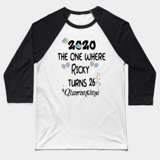 Birthday Quarantine , The One Where Turns , Friends Theme , Birthday , Custom Birthday , 2020 Quarantined Baseball T-Shirt